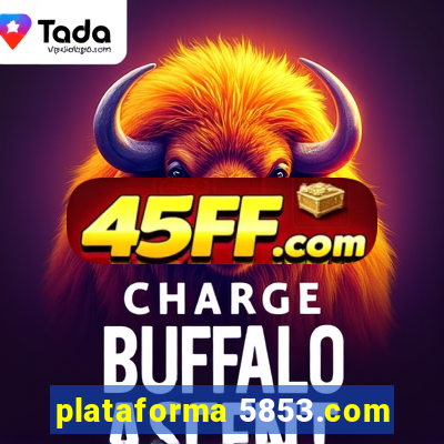 plataforma 5853.com